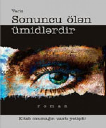 VARİS SONUNCU ÖLƏN ÜMİDLƏRDİR