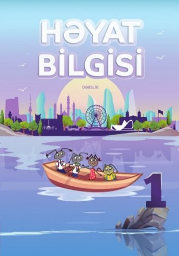 "Həyat bilgisi" fənni üzrə 1-ci sinif üçün dərslik | PDF YÜKLƏ