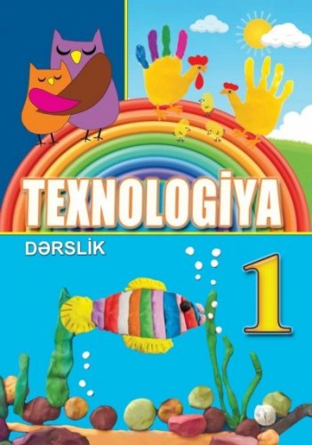 "Texnologiya" fənni üzrə 1-ci sinif üçün dərslik | PDF YÜKLƏ