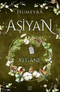 Aşiyan Yegâne -Hümeyra Özbek | PDF İNDİR
