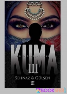 Kuma 3.Kitap-Şehnaz& Gülşen |PDF İNDİR