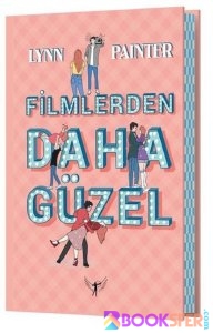 Filmlerden Daha Güzel – Lynn Painter|PDF İNDİR 1