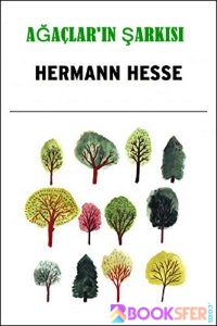 Ağaçların Şarkısı – Hermann Hesse / PDF İNDİR