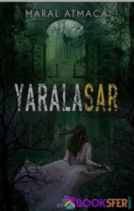 Yaralasar 2-Maral Atmaca- |Pdf İndir 