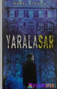 Yaralasar 1 -Maral Atmaca-  |Pdf İndir