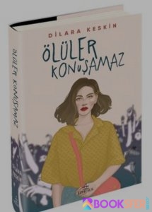 Ölüler Konuşamaz- Dilara Keskin-|Pdf İndir 1