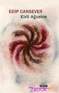 Kirli Ağustos – Edip Cansever|PDF İNDİR