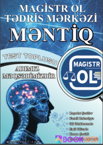 Məntiq test toplusu - Məntiq, Bilikli OL (Magistr OL), Test 2018|PDF YÜKLƏ