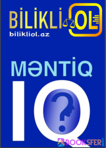 Məntiq (IQ) test bank + model testlər - Məntiq. Bilikli OL (Magistr OL)  Test 2019|PDF YÜKLƏ