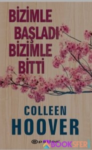 Bizimle Başladı Bizimle Bitti -Colleen Hoover | Pdf İndir 1