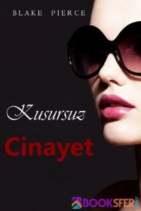 Kusursuz Cinayet – Blake Pıerce|PDF  İNDİR