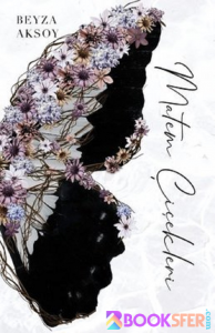 Matem Çiçekleri – Beyza Aksoy|PDF  İNDİR