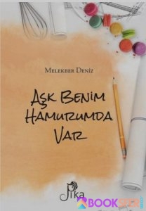 Aşk Benim Hamurumda Var- Melekber Deniz -|Pdf İndir 1
