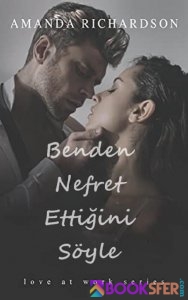 Benden Nefret Ettiğini Söyle (Love at Work) – Amanda Richardson|PDF İNDİR 1