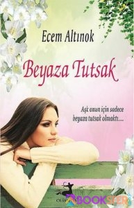 Beyaza Tutsak – Ecem Altınok|PDF İNDİR