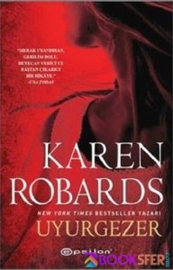 Uyurgezer – Karen Robards|PDF İNDİR