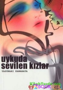 Yasunari Kavabata – Uykuda Sevilen Kızlar|PDF İNDİR