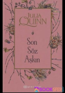 Son Söz Aşkın- Julia Quinn  -|Pdf İndir