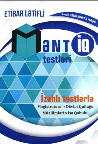 Magistratura, dövlət qulluğu, müəllimlərin işə qəbulu Məntiq Test  2018 (IV nəşr) | PDF YÜKLƏ