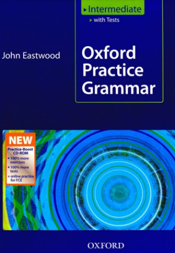 John Eastwood Oxford practice grammar (Intermediate)  İngilis dili  Nəzəriyyə və Test | PDF YÜKLƏ