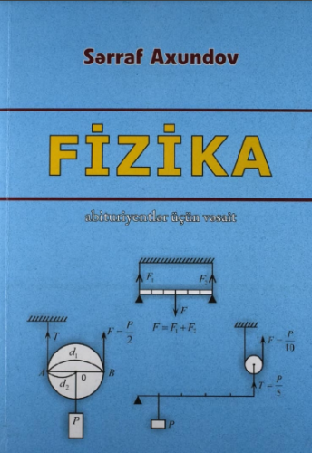 Abituriyentlər üçün vəsait Fizika  Sərraf Axundov  nəzəriyyə 2017 | PDF YÜKLƏ