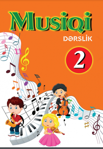 2-ci sinif üçün Musiqi fənni üzrə dərslik Dərslik 2018 | PDF YÜKLƏ