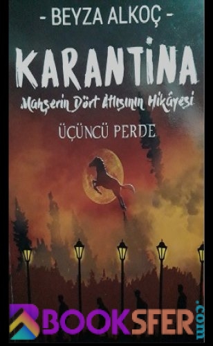 Karantina 3. Perde- Beyza Alkoç -|Pdf İndir