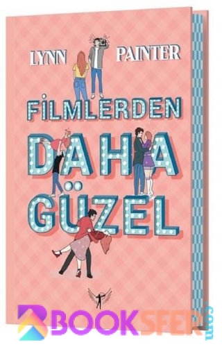 Filmlerden Daha Güzel – Lynn Painter|PDF İNDİR