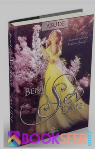 Beni Sev Diye- Asude-|Pdf İndir