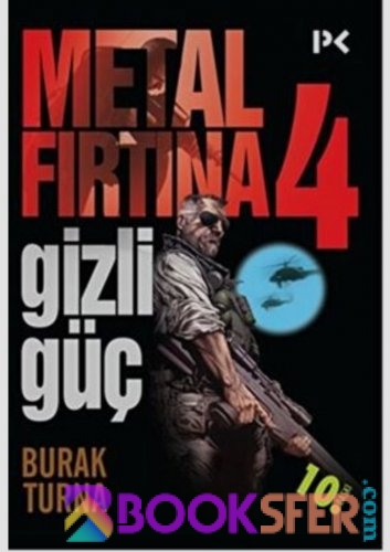 Metal Fırtına 4.Kitap-Orkun Uçar& Burak Turna |Pdf İndir