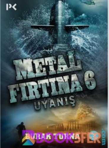 Metal Fırtına 6.Kitap- Burak Turna |Pdf İndir