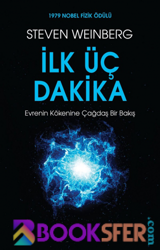 İlk Üç Dakika – Steven Weinberg|PDF İNDİR