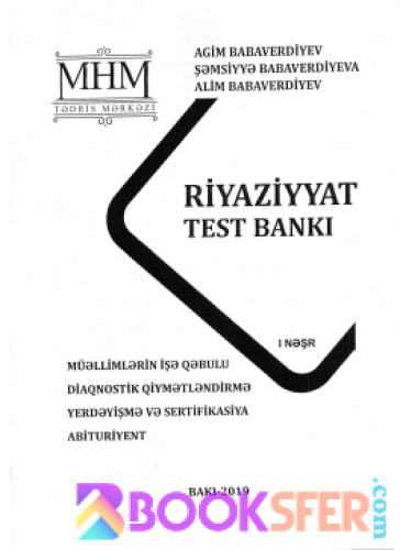 Riyaziyyat test bankı 2019 (I nəşr)  - MHM Tədris Mərkəzi |PDF YÜKLƏ