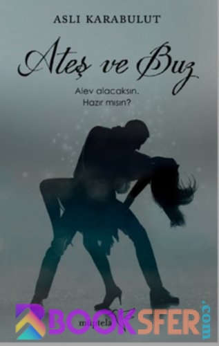 Ateş Ve Buz- Aslı Karabulut-|pdf İndir