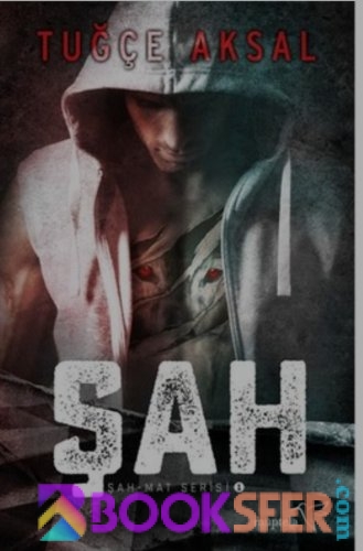 Şah Mat 1. Kıtap Şah- Tuğçe Aksal -|Pdf İndir