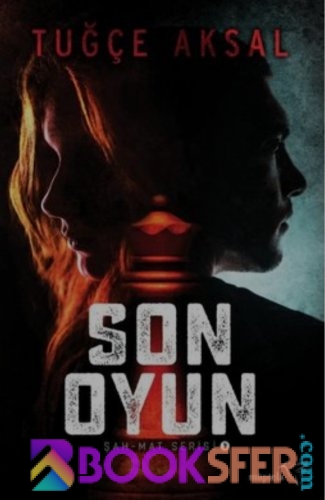 Şah Mat 3. Kıtap Son Oyun- Tuğçe Aksal -|Pdf İndir