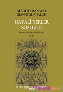 Alberto Manguel-Gıanni Guadalupi Hayali Yerler Sözlüğü Cilt 2 YKY | PDF İNDİR 1