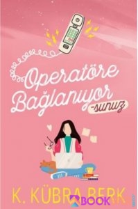 Operatöre Bağlanıyorsunuz -K Kübra Berk -|Pdf İndir 1