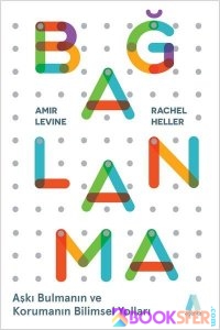 Bağlanma - Aşkı Bulmanın ve Korumanın Bilimsel Yolları - Amir Levine | PDF İNDİR 1