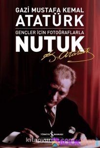 Nutuk - Gençler Için Fotograflarla |PDF İNDİR 1