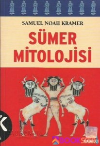 Sümer Mitolojisi - Samuel Noah Kramer |PDF İNDİR 1