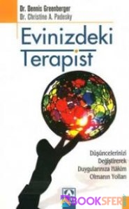 Evinizdeki Terapist - Dennis-Greenberger | Düşüncelerinizi Değiştirecek Duygularınıza Hâkim Olmanın Yolları| PDF İNDİR 1