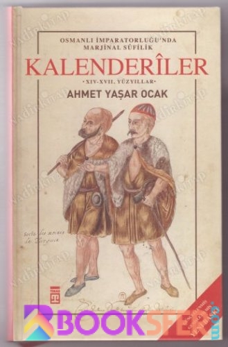 Ahmet Yaşar Ocak Osmanlı İmparatorluğunda Marjinal Sufilik Kalenderiler TTK Yayınları | PDF İNDİR