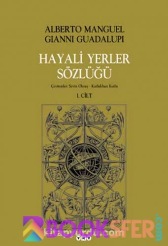 Alberto Manguel-Gıanni Guadalupi Hayali Yerler Sözlüğü Cilt 2 YKY | PDF İNDİR