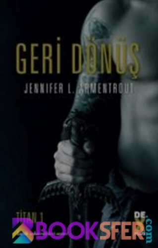 Geri Dönüş - Jennifer L Armentrout -|Pdf İndir