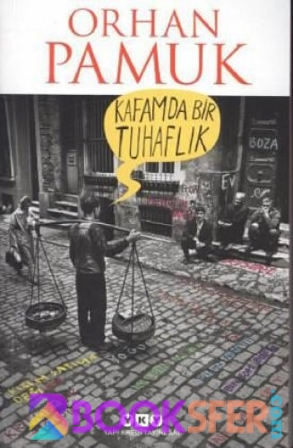 Kafamda Bir Tuhaflik - Orhan Pamuk |PDF İNDİR