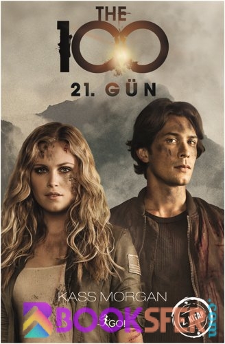 Kass Morgan - The 100 2 - 21. Gün|PDF İNDİR