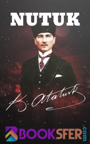 Mustafa Kemal Atatürk - Nutuk |PDF İNDİR
