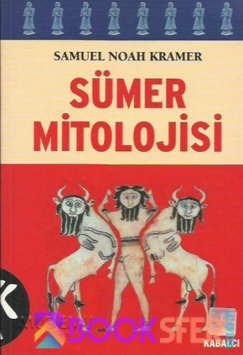 Sümer Mitolojisi - Samuel Noah Kramer |PDF İNDİR