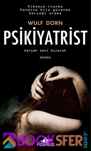 Wulf Dorn - Psikiyatrist (CS)|PDF İNDİR